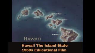 HAWAII THE ISLAND STATE 1959 EDUCATIONAL FILM  HONOLULU 57304  (PRINT 1)
