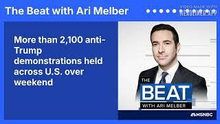 More than 2,100 anti-Trump demonstrations held across U.S. over weekend | The Beat with Ari Melber