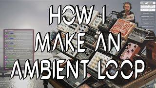 How To Start Making An Ambient Guitar Loop