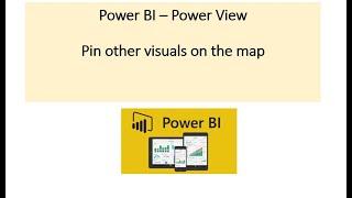 How to pin other visuals on the map - Power BI - Power View