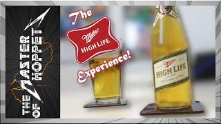 The Miller High Life Experience!! | TMOH - Beer Review #3441