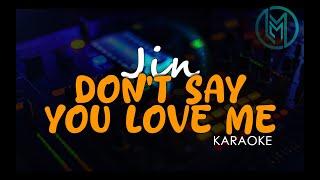진 Jin - Don't Say You Love Me (Karaoke)