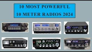 10 Most Powerful 10 meter radios of 2024