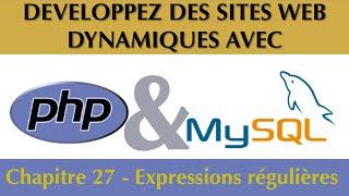 Tutoriel / Cours Complet PhP & MySQL [Ch 27/27] : Les expressions régulières