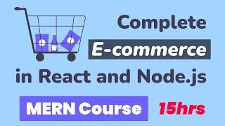 Complete E-Commerce in React and Node.js (free)  | MERN Course in 15hrs