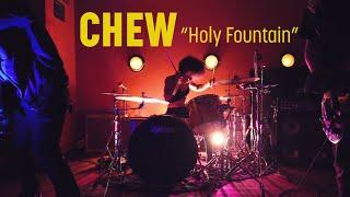 CHEW - Holy Fountain (Live 11/14/20)