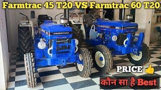 Farmtrac 45 T20 Power Max VS Farmtrac 60 T20 Power Max F41 Model