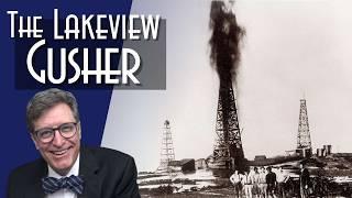 The Greatest Oil Well in the World: The Lakeview Gusher