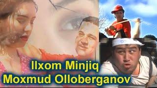 Илхом Минжик Эргаш Кизик Мохмуд Оллоберганов Ilxom MInjiq Moxmud Olloberganov Ergash Qiziq