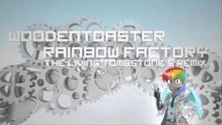 Rainbow Factory (TheLivingTombstone Remix) [Ten Hours]