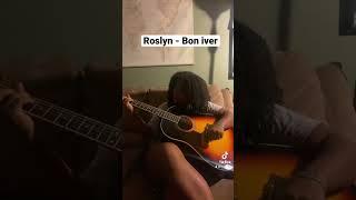 Roslyn - Bon Iver ~ Ava lauren cover