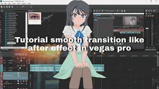 Tips & Trick Smooth Transtition Like After effect in svp - Sony Vegas Pro