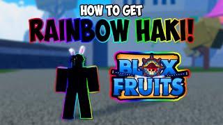 How To Get Rainbow Haki Very Easily In Blox Fruits!