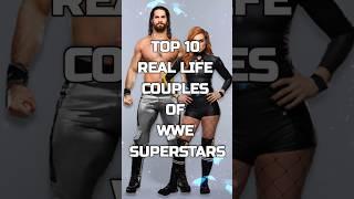 Top 10 Real Life Couple of WWE Superstars ️️ #shorts #wwe #top10