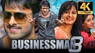 Businessman 3 (4K ULTRA HD) Blockbuster Hindi Dubbed Movie | Prabhas, Anushka Shetty