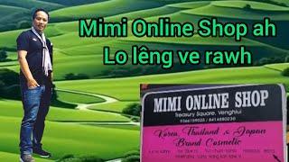 Vawiin chu Mimi Online Shop ah ka han lêng ve dawn a ni