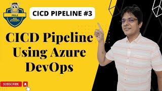 #3: CICD Pipeline Using Azure DevOps | Maven Maven Plugin | Cl/CD Automation