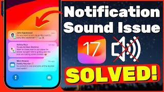 How To Fix Notification Sounds Issue After iOS 17 Update