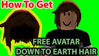 How To Get Free Avatar Hat DOWN TO EARTH HAIR ACCESSARY ROBLOX 2020 NEW UPDATE