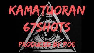 Kamatuoran - 67Shots ( Official Audio )
