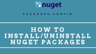 Nuget Package Manager : Install & Uninstall