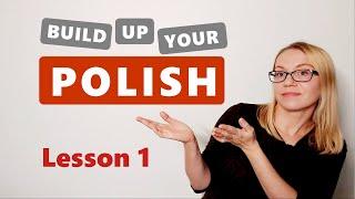 Lesson 1 | Polish for Beginners - Build Up Your Polish!