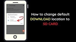 How to Change Default Download Location to SD Card | Change Storage location in Android Phone