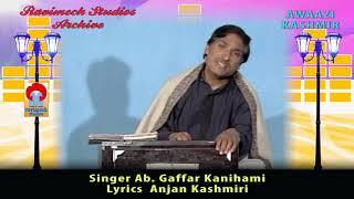 VAFADAR MOOJ( KASHMIRI) SINGER AB GAFFAR KANIHAMI FROM RAVIMECH STUDIOS