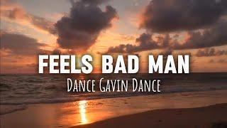 Feels Bad Man - Dance Gavin Dance (Lyric Video)