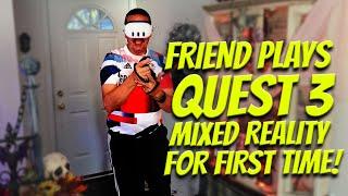 Quest 3 Mixed Reality  - Friend Plays For First Time And Freaking LOVES it (Drop Dead - The Cabin)