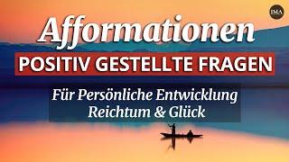 Afformationen POSITIV gestellte Fragen - Persönliche Entwicklung | Reichtum & Glück