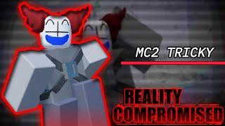 MC2 Tricky Analysis | Reality Compromised