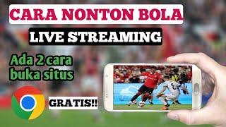 CARA NONTON BOLA LIVE STREAMING - CARA NONTON LIVE STREAMING LIGA EROPA