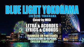 Blue Light Yokohama-Lyrics&Chords(Letra&Acordes)Português,Español,English