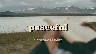 Peaceful Christian Playlist