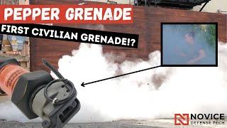 Pepper Grenade. The First Grenade a civilian can own.