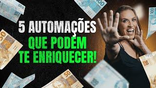 5 Automações que todo Negócio Precisa - E como Você pode Lucrar com Elas