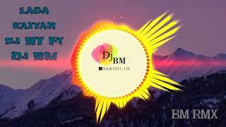 laga kaiyan (Dance mix) Dj BT Ft Dj BM 2018
