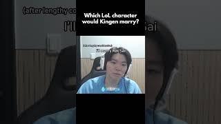 Which League character would Kingen marry?