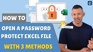 Open A Password Protect Excel File with 3 Methods (No Software & 100% Free)