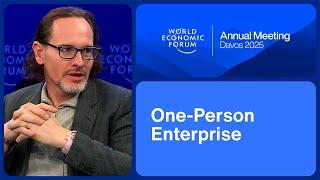 One-Person Enterprise | World Economic Forum Annual Meeting 2025