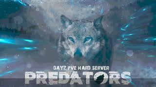 DayZ PREDATORS PVE HARD#1 Как здесь выжить!?