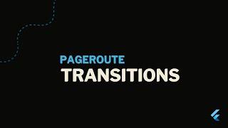 Flutter Navigation | PageRoute - Transitions