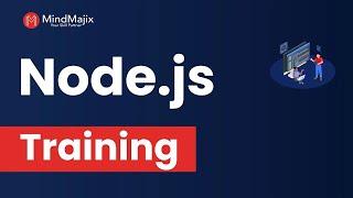 Node JS Training | NodeJS Certification Course Online | Node JS Tutorial For Beginners | MindMajix