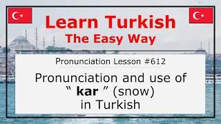 Pronunciation of Kar (Snow) in Turkish (Lesson #612)