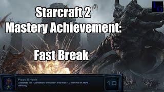 Fast Break | Starcraft 2 Mastery Achievement Guide | SC2 Heart of the Swarm Walkthrough