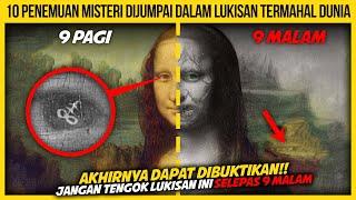 10 PENEMUAN MISTERI DIJUMPAI DALAM LUKISAN TERMAHAL DI DUNIA