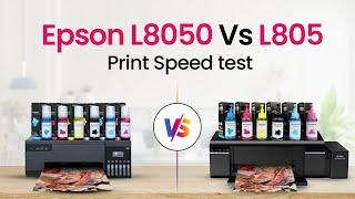 Epson L805 vs L8050 Printer | Print Speed Test | Find The Best Printer For Photo Printing