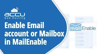 How To Enable An Email Account or Mailbox In MailEnable?