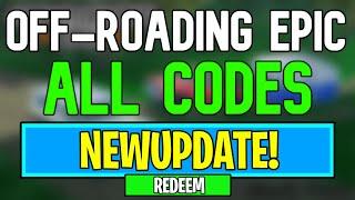 New Off-Roading Epic Codes | Roblox Off Roading Epic Codes (May 2024)